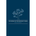 The World in the Buddhist Sense - Paperback