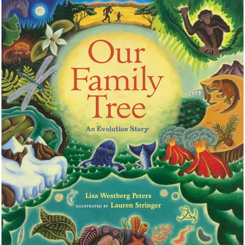 Our Family Tree: An Evolution Story - Hardcover