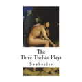 The Three Theban Plays: Sophocles - Paperback