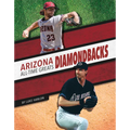 Arizona Diamondbacks All-Time Greats - Library Binding