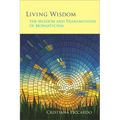 Living Wisdom: The Mission and Transmission of Monasticism Volume 33 - Paperback