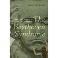 The Beethoven Syndrome: Hearing Music as Autobiography - Hardcover