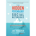 The Hidden Psychology of Social Networks: How Brands Create Authentic Engagement by Understanding What Motivates Us - Hardcover