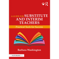 A Guide for Substitute and Interim Teachers: Practical Tools for Success - Paperback