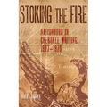Stoking the Fire: Nationhood in Cherokee Writing, 1907-1970 - Paperback