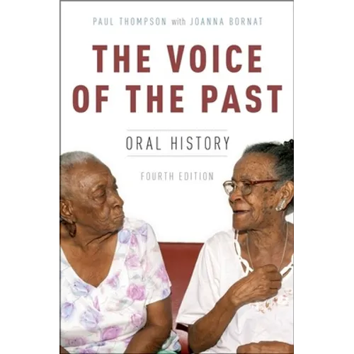 The Voice of the Past: Oral History, 4th edition - Paperback