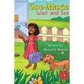 Zoe-Marie Wait and See: A Story About Moving and Change - Hardcover