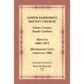 Lower Fairforest Baptist Church, Union County, South Carolina: Minutes 1809-1875, Membership Lists through 1906 - Paperback