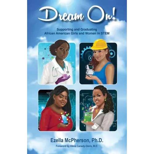Dream On! Supporting and Graduating African American Girls and Women in STEM - Paperback