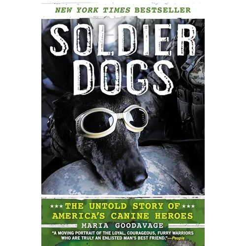 Soldier Dogs: The Untold Story of America's Canine Heroes - Paperback