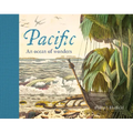 Pacific: An Ocean of Wonders - Hardcover
