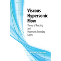 Viscous Hypersonic Flow: Theory of Reacting and Hypersonic Boundary Layers - Paperback