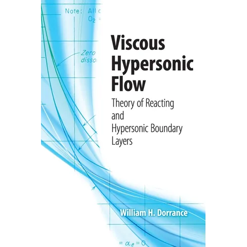 Viscous Hypersonic Flow: Theory of Reacting and Hypersonic Boundary Layers - Paperback