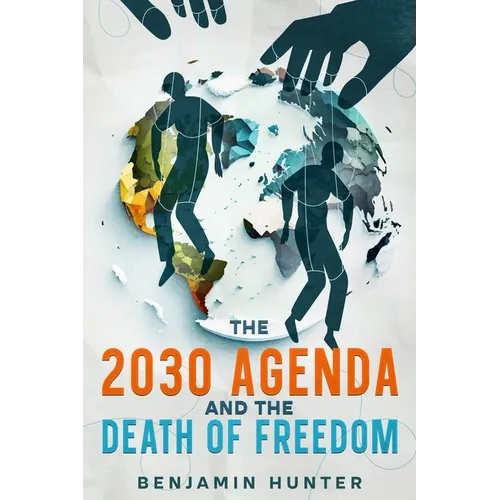 The 2030 Agenda and the Death of Freedom - Paperback
