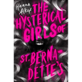 The Hysterical Girls of St. Bernadette's - Hardcover