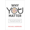 Why You Matter - Hardcover