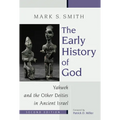 The Early History of God: Yahweh and the Other Deities in Ancient Israel - Paperback