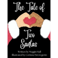 The Tale of Two Santas - Hardcover