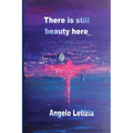There is still beauty here - Paperback