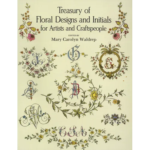 Treasury of Floral Designs and Initials for Artists and Craftspeople - Paperback