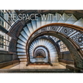 The Space Within: Inside Great Chicago Buildings - Hardcover