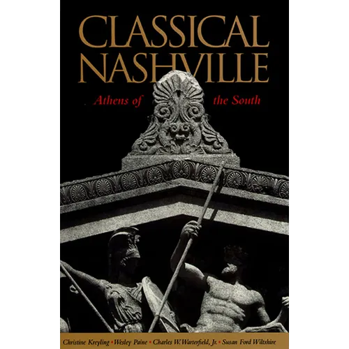 Classical Nashville: Athens of the South - Hardcover
