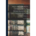 Hollingsworth Genealogical Memoranda in the United States: From 1682-1884 - Paperback