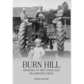 Burn Hill: Growing Up Dirt Poor and Hilariously Rich - Hardcover