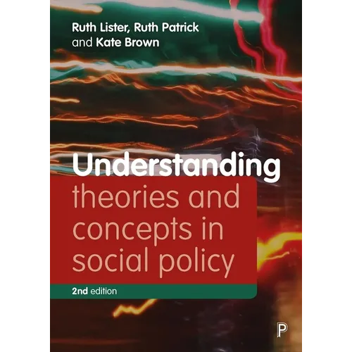 Understanding Theories and Concepts in Social Policy - Paperback