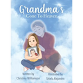 Grandma's Gone To Heaven - Hardcover