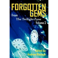 Forgotten Gems from the Twilight Zone Vol. 2 - Paperback