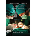 Protecting Patients At All Costs: The Drug Watch Dogs - Paperback