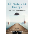 Climate and Energy: The Case for Realism - Hardcover