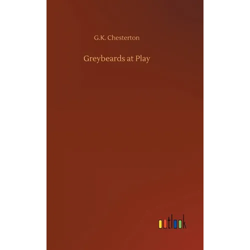 Greybeards at Play - Hardcover
