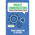 Project Communications: A Critical Factor for Project Success - Paperback