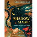 Shadow Magic: Unlocking the Whole Witch Within - Hardcover