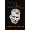 I Can't Go On, I'll Go on: A Samuel Beckett Reader - Paperback