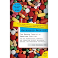 Overdosed America: The Broken Promise of American Medicine - Paperback
