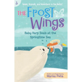 The Frost Wings: Baby Harp Seals at the Springtime Sea - Paperback