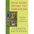 And God Spoke to Abraham: Preaching from the Old Testament - Paperback