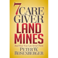 7 Caregiver Landmines: And How You Can Avoid Them - Paperback