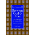 Between God and Man: Six Sermons on the Priestly Office - Paperback