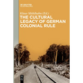 The Cultural Legacy of German Colonial Rule - Paperback