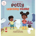 Dahlia & Friends: Potty Learning Champ: A Children's Story About Potty Training - Hardcover