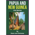 Papua and New Guinea: Life Stories - Paperback
