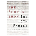 The Flower Show and the Toth Family - Paperback