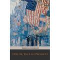 1900; Or, The Last President - Paperback