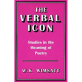 The Verbal Icon: Studies in the Meaning of Poetry - Paperback