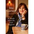 Be Ready When the Luck Happens: A Memoir - Hardcover