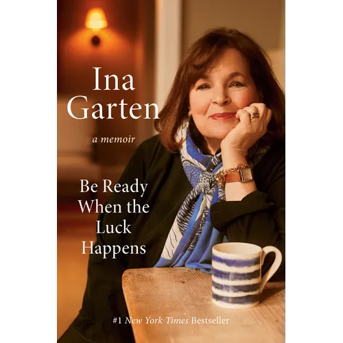 Be Ready When the Luck Happens: A Memoir - Hardcover